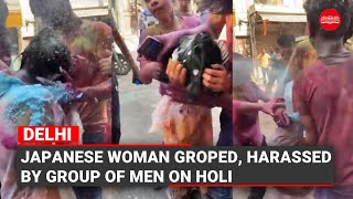 WATCH | Japanese woman groped, harassed by group of men on Holi