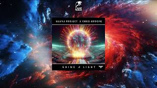 Guava Project x Chris Groove - Shine A Light (Extended Mix) [FUTURE FORCE RECORDINGS]