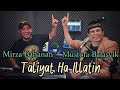 MUSTAFA BALASYIK feat MIRZA BAHANAN TALIYAT HA ILLATIN