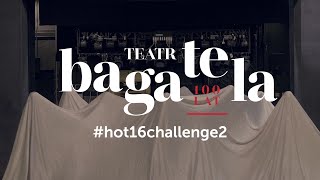 Teatr Bagatela #hot16challenge2