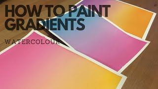 HOW TO PAINT A GRADIENT | WATERCOLOUR