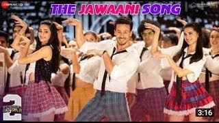 The Jawaani Song : Student Of The Year 2Full Video Song|Tiger Shroff,Tara| Yeh Jawaani Hai Deewani