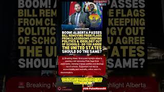 🔥Breaking news USA Alberta Bans Pride Flags in Schools! #BreakingNews #Politics #Shorts 1