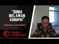 pendidikan antikorupsi : Dunia Melawan Korupsi