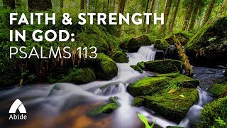 Abide Guided Bible Prayer Meditation for Sleep: Psalms 113 Promises, Faith & Strength in God