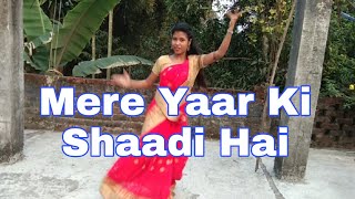 Mere Yaar Ki Shaadi Hai | Dance Cover | jimmy shergill,sanjana, uday
