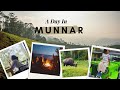 A Day In Munnar || Beautiful Munnar Trip || Misty Munnar