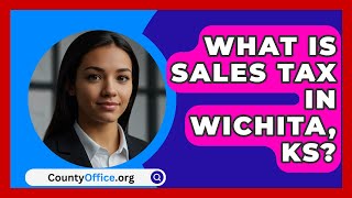 What Is Sales Tax In Wichita, KS? - CountyOffice.org