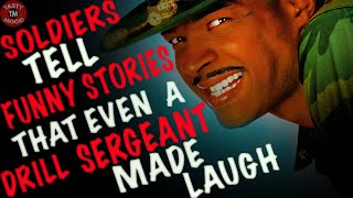 Soldiers of Reddit tell Funny Stories that even a Drill Sergeant made laugh [r/AskReddit Top Posts]