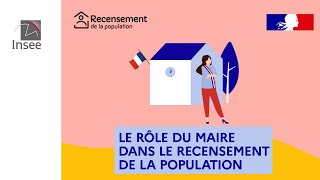 Le rôle essentiel des maires dans le recensement de la population