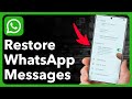 How To Restore WhatsApp Messages On Android