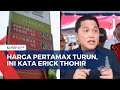 Harga Pertamax Turun, Erick Thohir: Bukan TIdak Mungkin Harga Pertamax Akan Naik