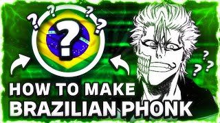 HOW TO MAKE BRAZILIAN PHONK | TUTORIAL + FLP