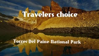 Travelers choice: Torres Del Paine National Park|| Places To Travel In Chile