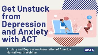 Depression and Anxiety with Acceptance and Commitment Therapy | Mental Health Webinar