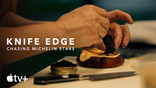 Knife Edge: Chasing Michelin Stars — Official Trailer | Apple TV