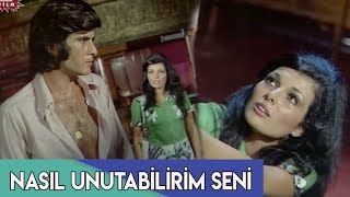 NASIL UNUTABİLİRİM SENİ - Suçlu 1972