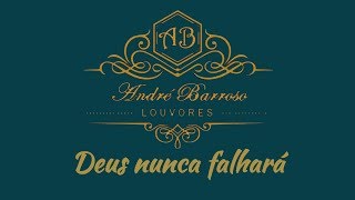 André Barroso - Deus nunca falhará (Cover_Geraldo Guimarães)