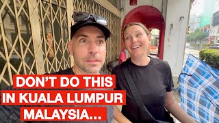 DON'T do these 10 things in Kuala Lumpur, Malaysia! 2024
