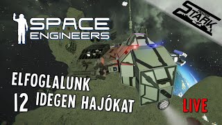 Space Engineers - 12.Rész (Elfoglalunk Pár Idegen Űrhajót) - Stark LIVE