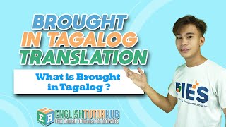 BROUGHT IN TAGALOG TRANSLATION  - What is Brought in Tagalog    Meaning of Brought in Tagalog