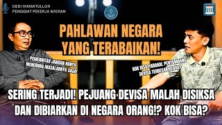 Saya Cari Bupati Yang Peduli Migran! Kisah Penyelamat Ekonomi Negara Yang Terabaikan Di Negeri Orang