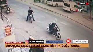 Adana'da kız meselesi kanlı bitti: 1 Ölü 3 Yaralı