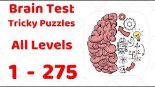 Brain Test Tricky Puzzles All Levels 1-275 Walkthrough Solution