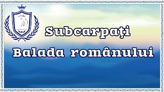 Subcarpaţi - Balada românului [versuri] [HQ]