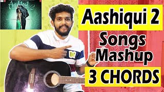Aashiqui 2 Guitar songs Mashup lesson | 3 chords | for beginners