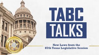 TABC Talks: New Laws from the 87th Texas Legislative Session