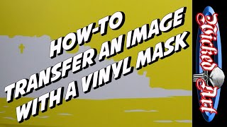 How-To Transfer Artwork: Vinyl Mask (Episode 3)