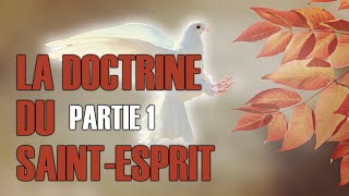 La doctrine du Saint-Esprit, partie 1 - Olivier Dubois