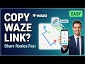 How to Copy a Waze Link – Share Locations & Routes Easily!