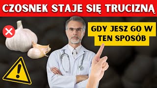 Jedz Czosnek, Ale NIGDY NIE POPEŁNIAJ TYCH 10 BŁĘDÓW | NIE IGNORUJ TEGO