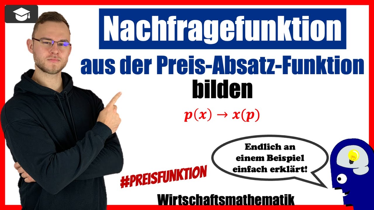 Preis Absatz Funktion Zur Nachfragefunktion Umwandeln - YouTube