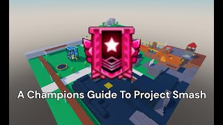 A Champion's Guide To Project Smash (outdated)