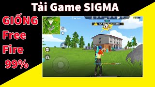 Hướng dẫn cách tải game Sigma Battle Royale APK giống Free Fire 99%