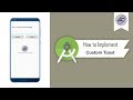 How to Implement Custom Toast in Android Studio | CustomToast | Android Coding