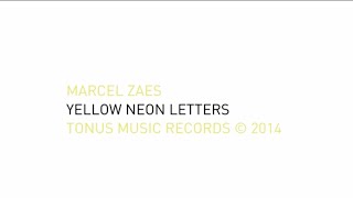 Marcel Zaes - Yellow Neon Letters (Tonus Music Records 2014)