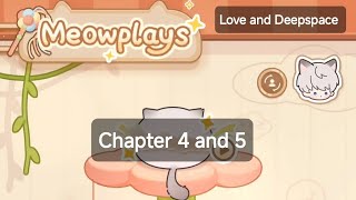 Love and Deepspace | Meow's Time! Event | Meowplays - Xavier Story | Chapter 4 and 5