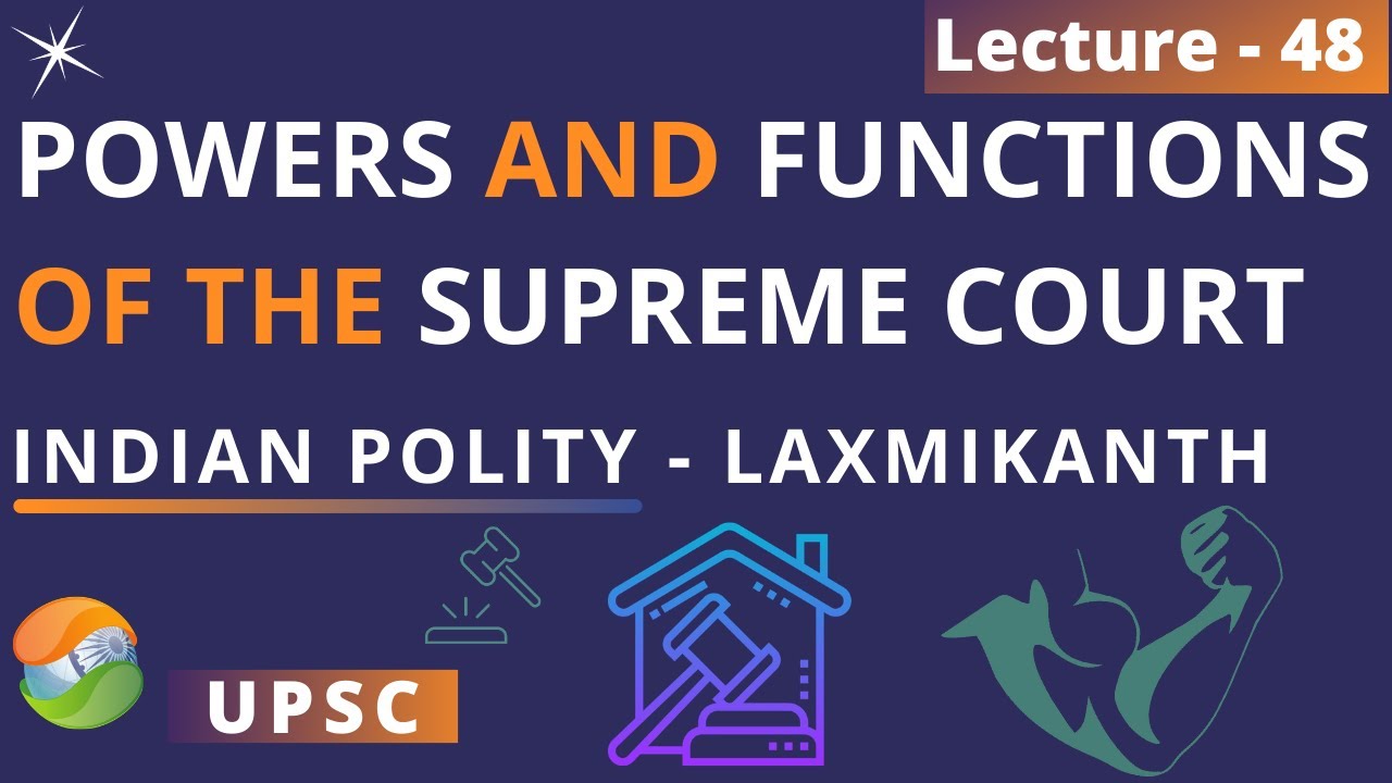 Powers And Functions Of The Supreme Court Of India: UPSC | Indian ...