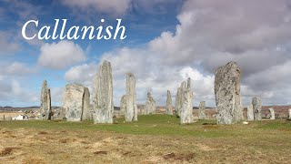 Callanish Standing Stones | Isle of Lewis | Neolithic Age | History of Scotland | Before Caledonia