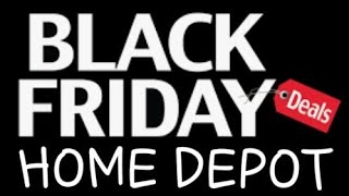 🔴HOME DEPOT COMPLETE GUIDE TO BLACK FRIDAY DEALS🔴