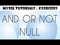 07 MySQL Tutorial for Beginners: Logical Operators (AND, OR, NOT), NULL, IS NULL Clause