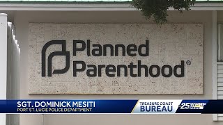 Port Saint Lucie man arrested after making a threat against local Planned Parenthood