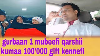 #hayatorotube#Gurbaan tokkoo mubee 100'000 badhaassa kenneefi waan aja'ibatu taphaa isaa irrati ta'e