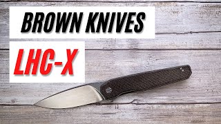 Brown Knives LHC-X Pocketknife. Fablades Full Review