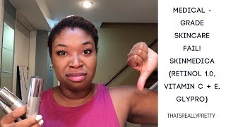 Medical-Grade Skincare FAIL! SkinMedica (Retinol 1.0, Vitamin C + E, GlyPro)