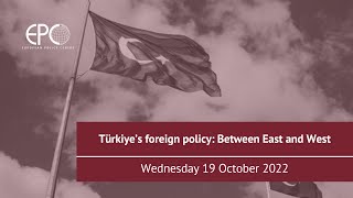 Türkiye’s foreign policy: Between East and West